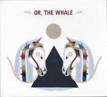 Or the Whale - Or the Whale