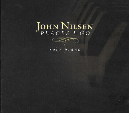 Nilsen, John - Places I Go