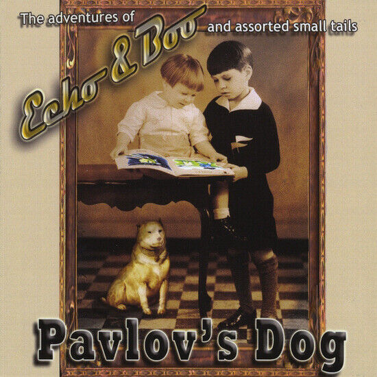 Pavlov\'s Dog - Echo & Boo