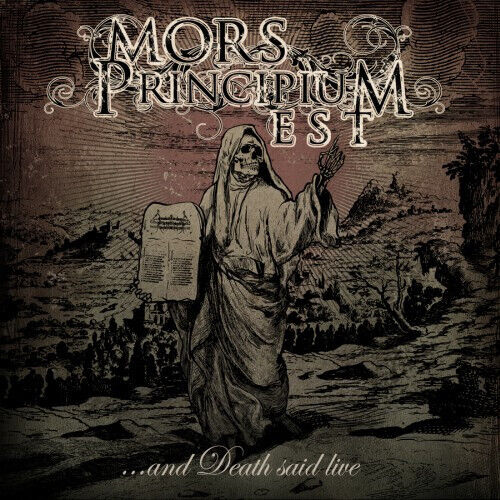 Mors Principium Est - And Death Said Live