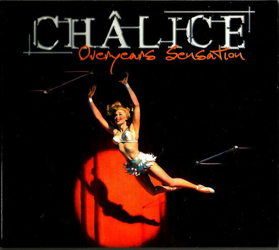 Chalice - Overyears Sensation