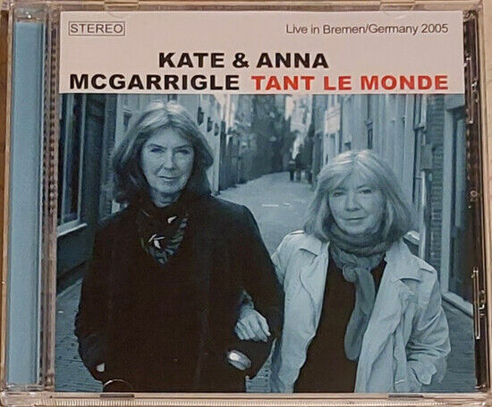 McGarrigle, Kate & Anna - Tant Le Monde, Live In..