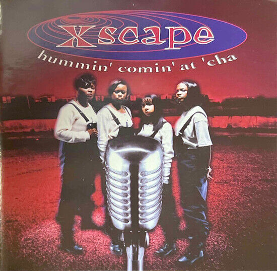 Xscape - Hummin\' Comin\' At \'Cha