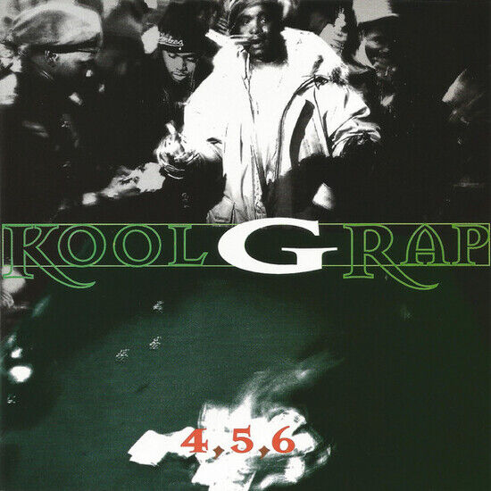 Kool G Rap - 4, 5, 6