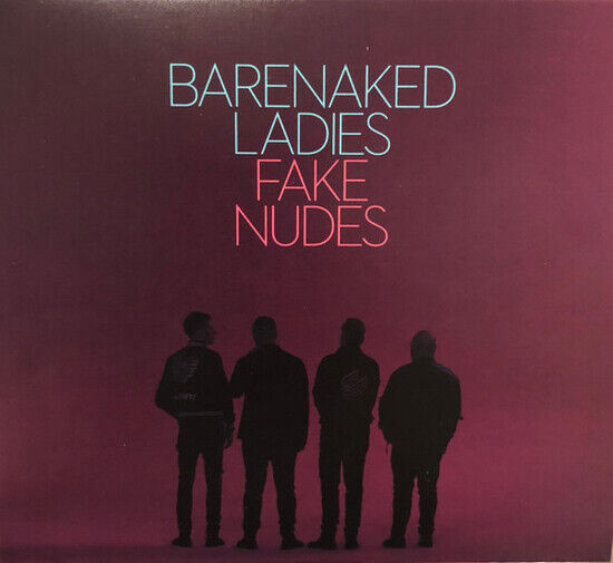 Barenaked Ladies - Fake Nudes