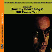 BILL EVANS TRIO - HOW MY HEART SINGS! [ORIGINAL JAZZ CLASSICS REMASTERS] (CD)