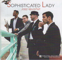 Sophisticated Lady Jazz Quartet - Sophisticated Lady