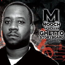 Mooch Da Player - Ghetto Storyboard