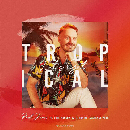 Jones, Paul - Let`S Get Tropical