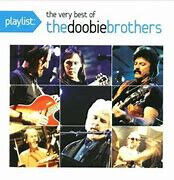 Doobie Brothers - Playlist:Very Best of