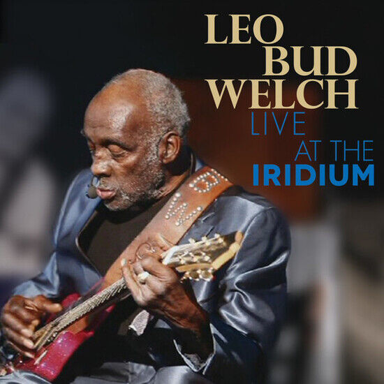 Welch, Leo Bud - Live At the Iridium