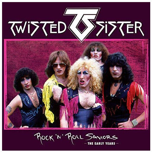 Twisted Sister - Rock \'N\' Roll Saviors -..