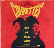 Courettes - Hold On, We're Comin'