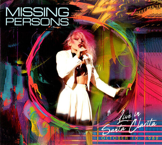 Missing Persons - Live In Santa Clarita,...