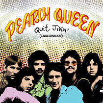 Pearly Queen - Quit Jivin'