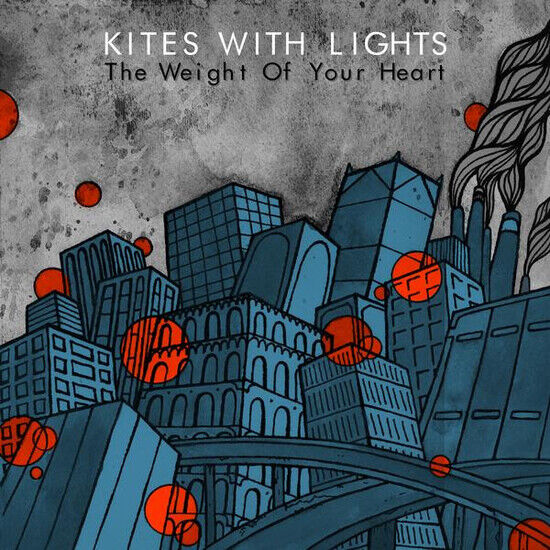 Kites With Lights - The Weight of Your Heart