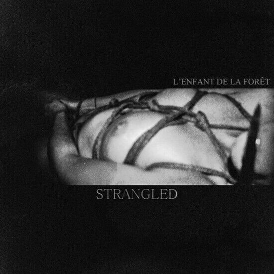 L\'enfant De La Foret - Strangled