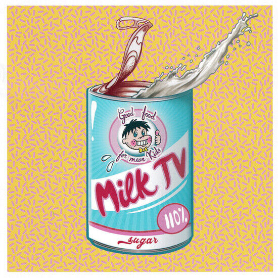 Milk Tv - Good Food For Mean Kids