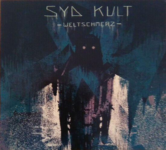 Syd Kult - Weltschmerz