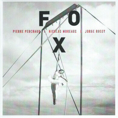 Perchaud/Moreaux/Rossy - Fox