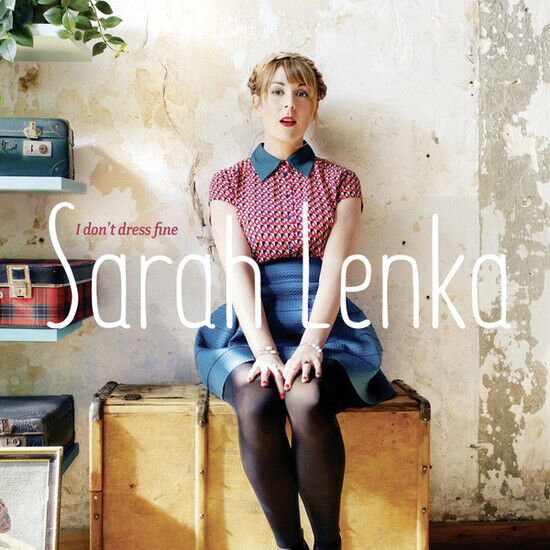 Lenka, Sarah - I Don\'t Dress Fine..