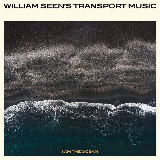 William Seen\'s Transport - I Am the Ocean