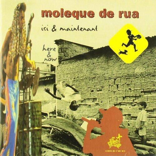 Moleque De Rua - Ici & Maintenant