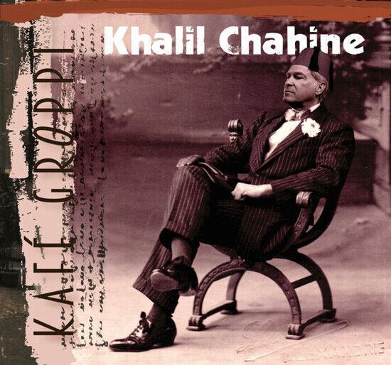 Chahine, Khalil - Kafe Groppi