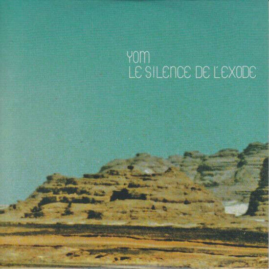 Yom - Le Silence De L\'exode