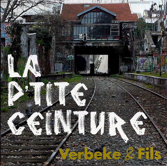 Verbeke & Fils - La Petite Ceinture