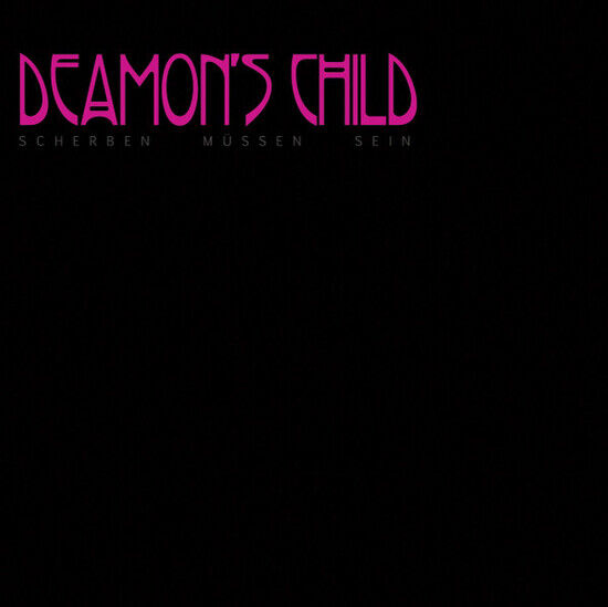 Deamon\'s Child - Scherben Muessen Sein