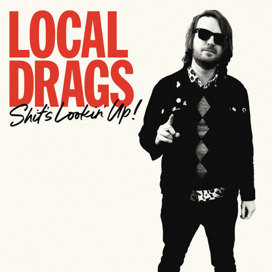 Local Drags - Shit\'s Lookin\' Up