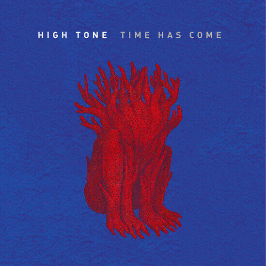 High Tone - Time Has Come