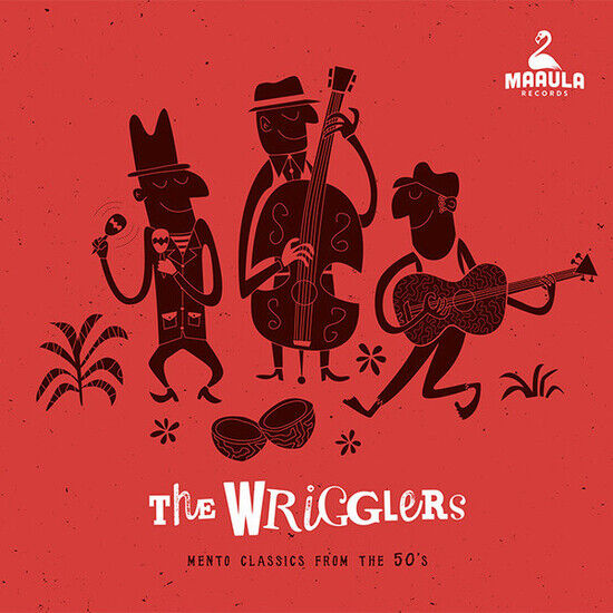 Wrigglers - Mento Classics From the..