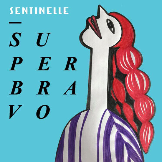 Superbravo - Sentinelle