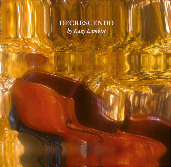 Kazy Lambist - Decrescendo