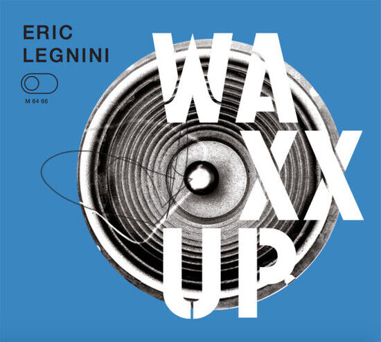 Legnini, Eric - Waxx Up