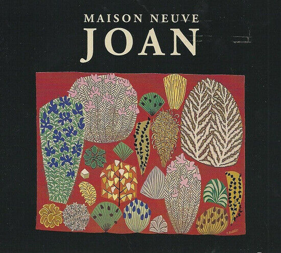 Maison Neuve - Joan