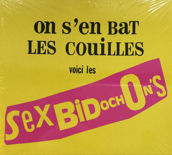 Sex Bidochons - On S\'en Bat Les Couilles