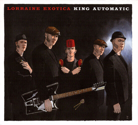 King Automatic - Lorraine Exotica