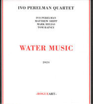 Ivo Perelman Quartet - Water Music