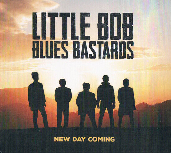 Little Bob Blues Bastards - New Day Coming