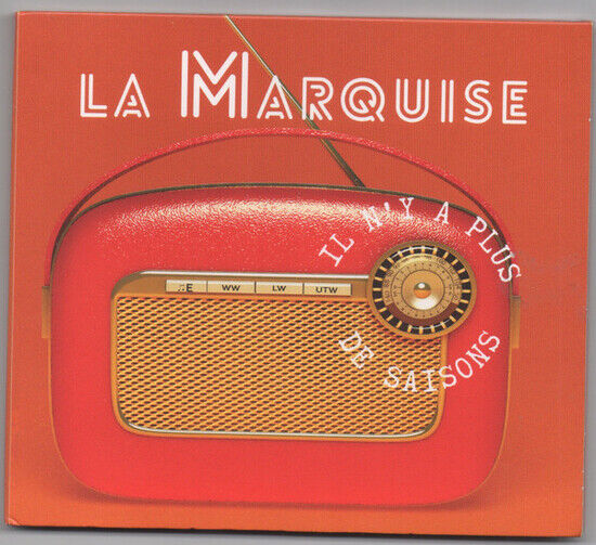 Marquise, La - Il Ny\'a Plus De Saisons