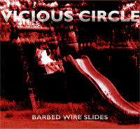 Vicious Circle - Barbed Wire Slides