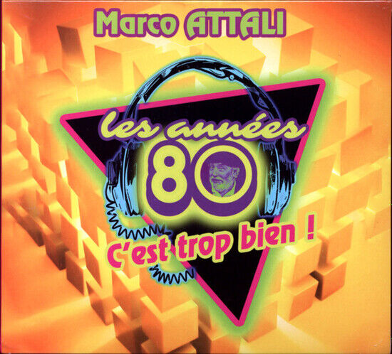 Attali, Marco - Les Annees 80 Cest Tro...