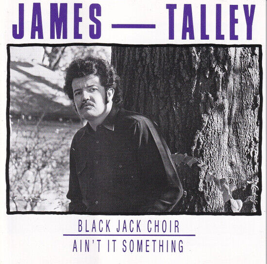 Talley, James - Black Jack Choir/Ain\'t It