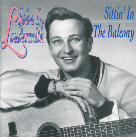 Loudermilk, John D. - Sittin\' In the Balcony