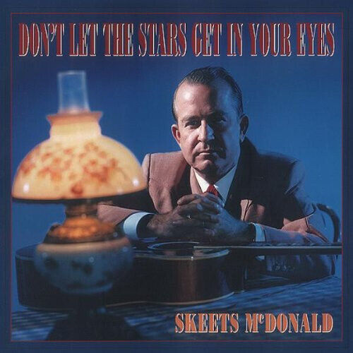 McDonald, Skeets - Don\'t Let the Stars Get