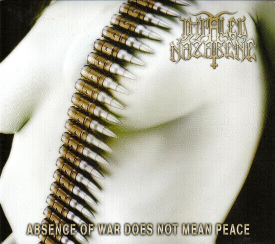 Impaled Nazarene - Absence of War Does Not