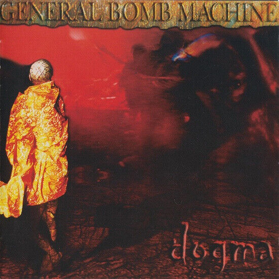 General Bomb Machine - Dogma